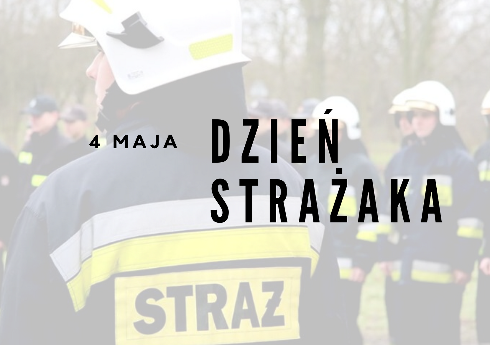 Życzenia dla strażaków w okazji ich świeta.