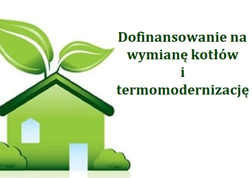 Dofinansowanie na wymianę kotłów i termomodernizację