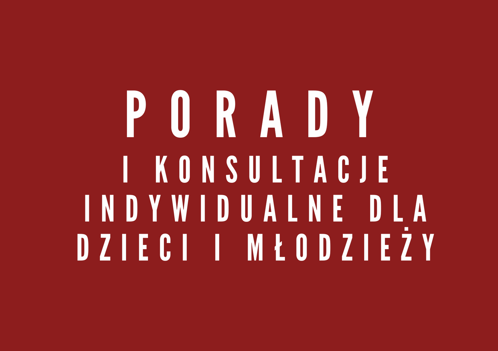 Porady i konsultacje indywidualne dla dzieci i młodzieży