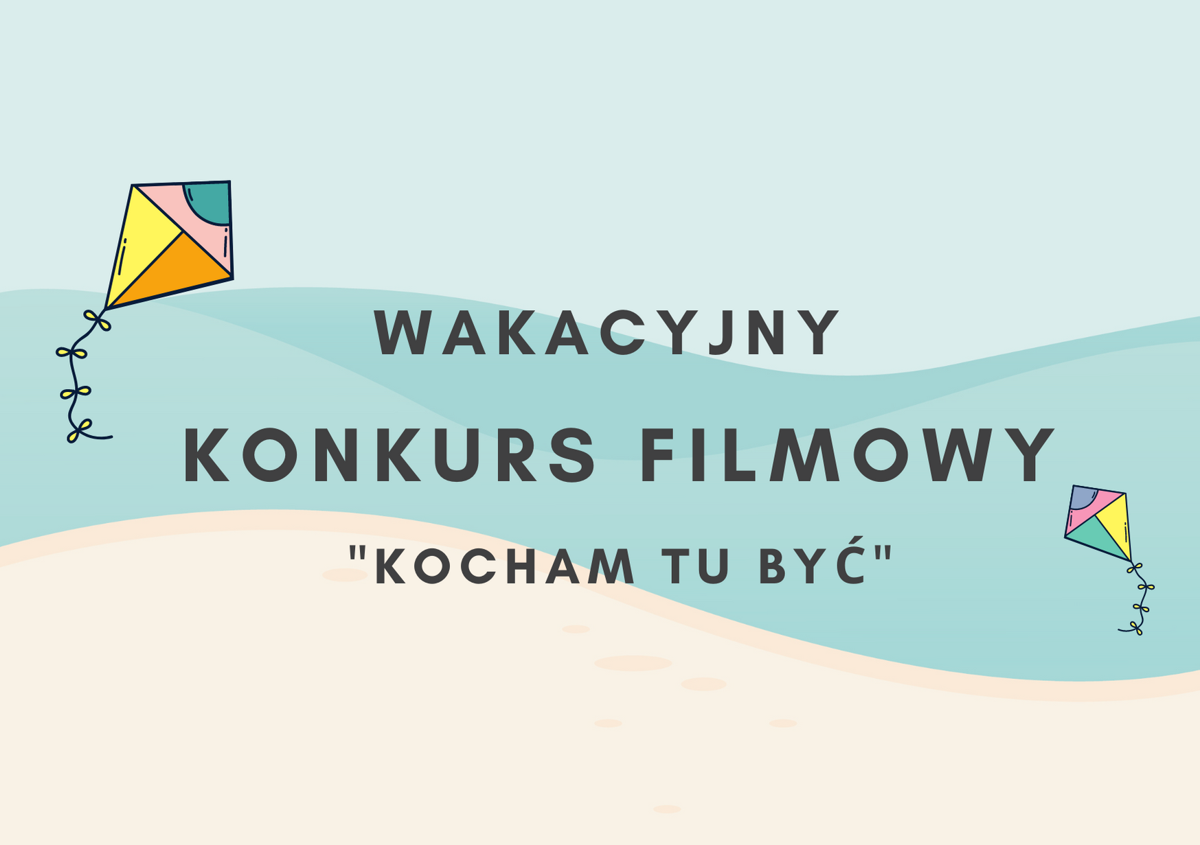 Wakacyjny konkurs filmowy "Kocham tu być"