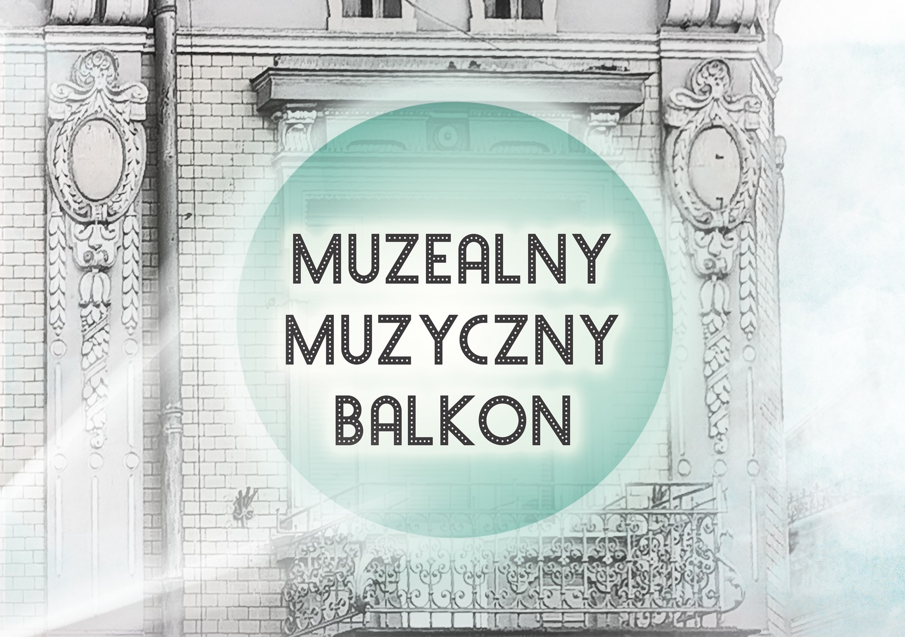 Muzealny Muzyczny Balkon już 23 sierpnia