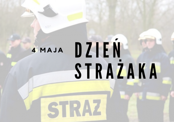 Życzenia dla strażaków w okazji ich świeta.