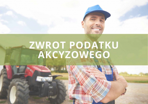 Zwrot podatku akcyzowego zawartego w cenie oleju napędowego wykorzystywanego do produkcji rolnej w 2025 roku