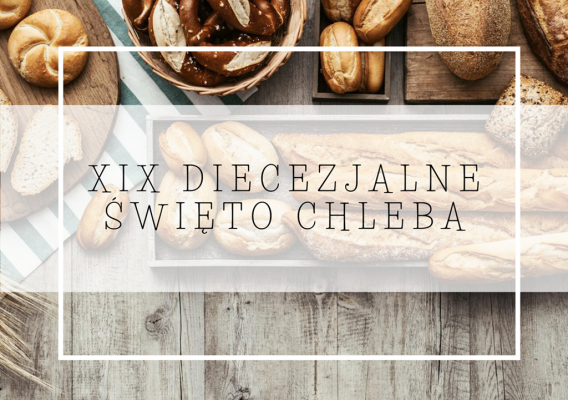 XIX Diecezjalne Święto Chleba