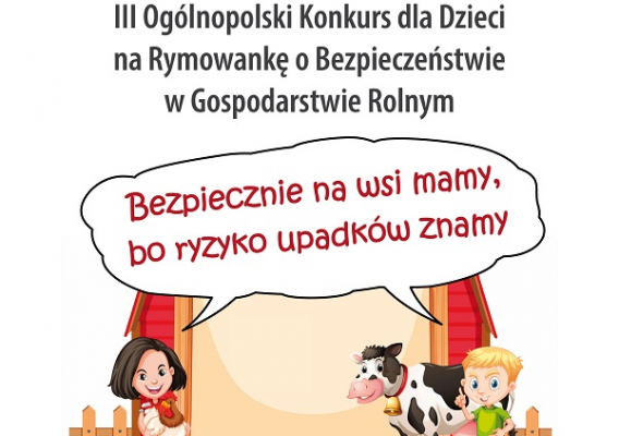 KRUS ogłasza III Ogólnopolski Konkurs dla Dzieci na Rymowankę o Bezpieczeństwie w Gospodarstwie Rolnym