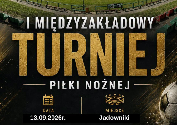 I Międzyzakładowy Turniej Piłki Nożnej w Jadownikach