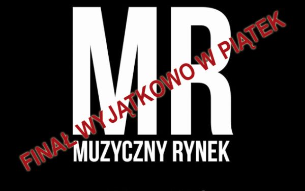 MUZYCZNY RYNEK-  FINAŁ w piątek 28 sierpnia godz. 19.00