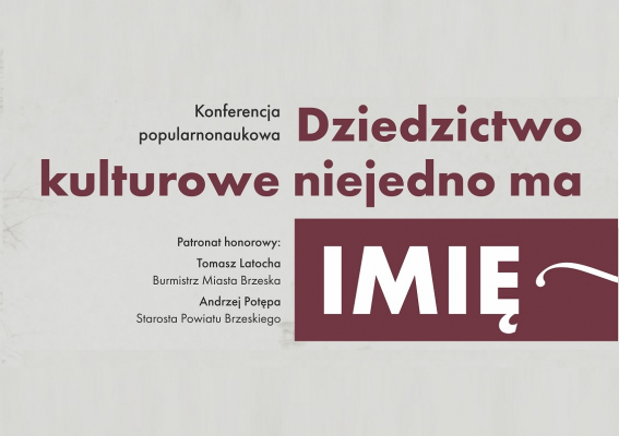 Dziedzictwo kulturowe niejedno ma imię