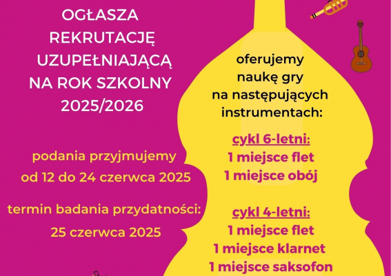 Szkoła Muzyczna ogłasza rekrutację uzupełniającą