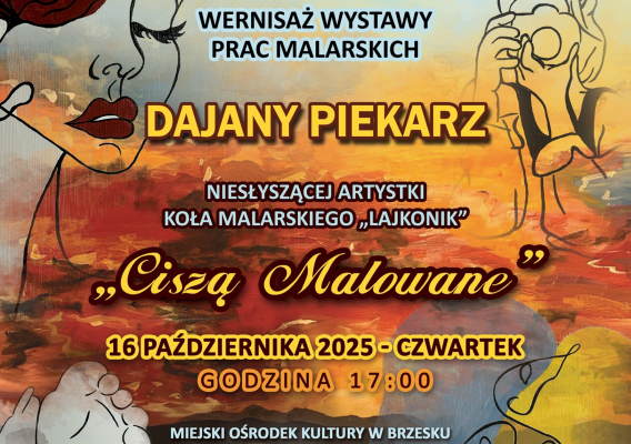 Ciszą malowane - wernisaż wystawy Dajany Piekarz