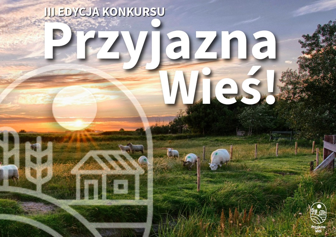 III edycja konkursu "Przyjazna Wieś"
